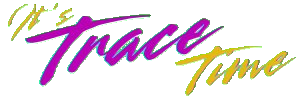 It's Trace Time